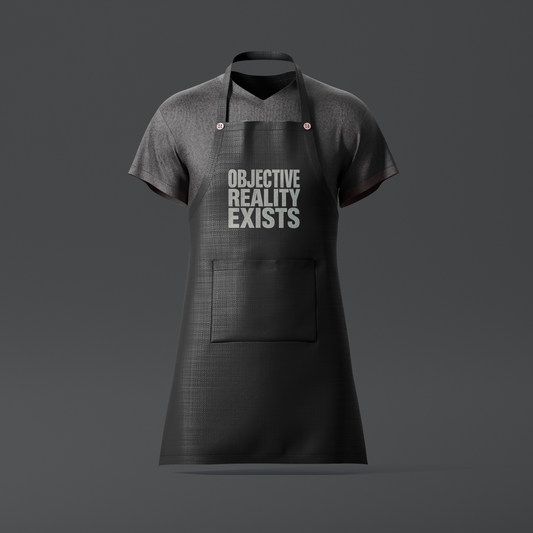 Objective Reality Exists Apron