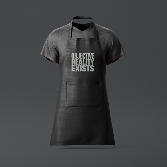 Objective Reality Exists Apron